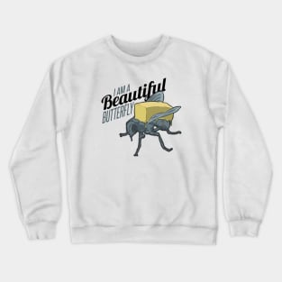 I am a beautiful butterfly Crewneck Sweatshirt